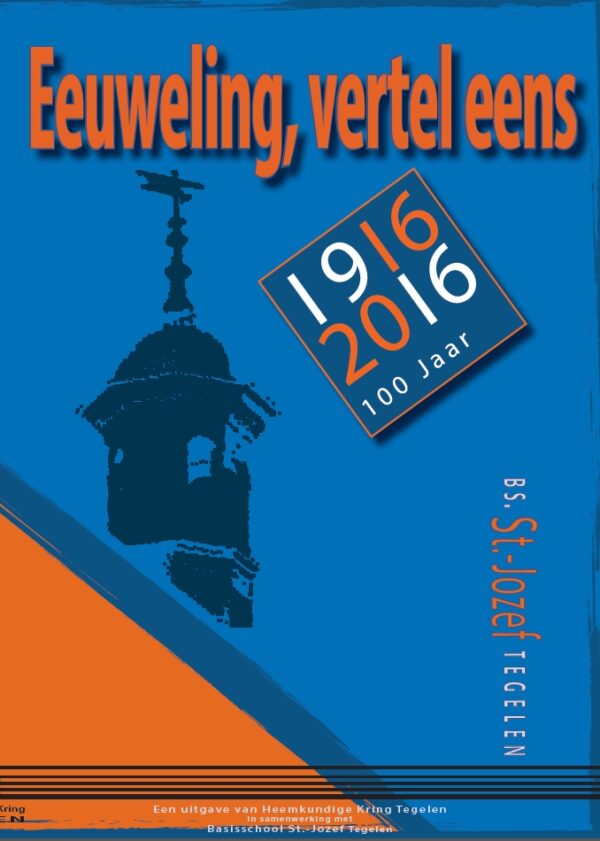 Boek Eeuweling, vertel eens - St.-Jozefschool 1916-2016