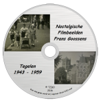 DVD Nostalgisch Tegelen in beeld 1943 – 1959